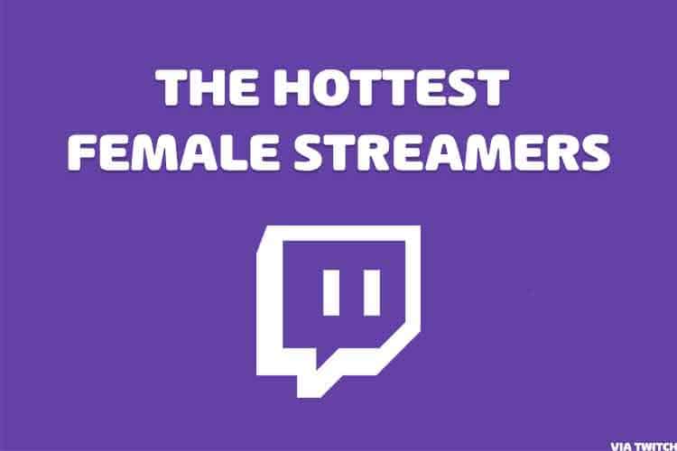 Streamers girl hot twitch TOP Hottest