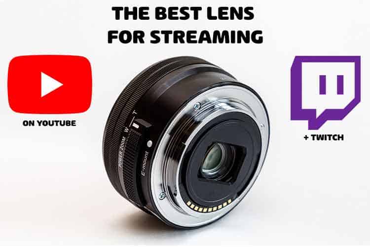 lens for streaming
