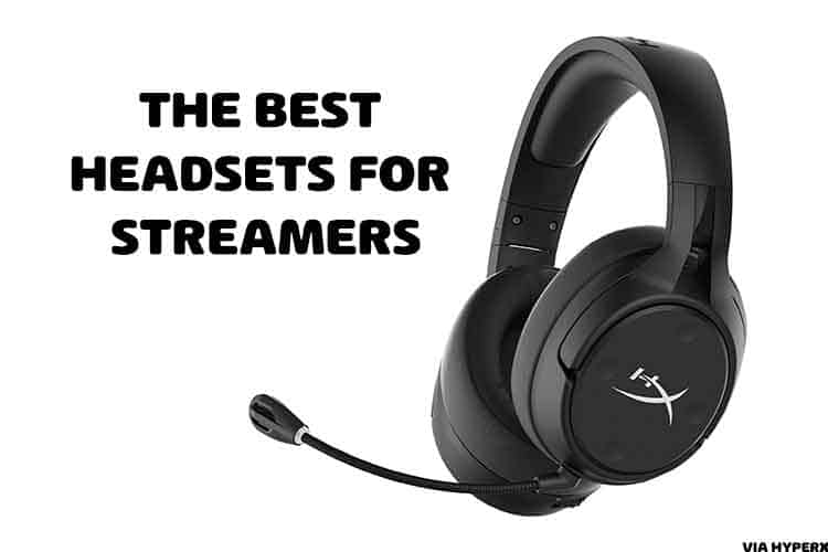 Headsets for Streaming
